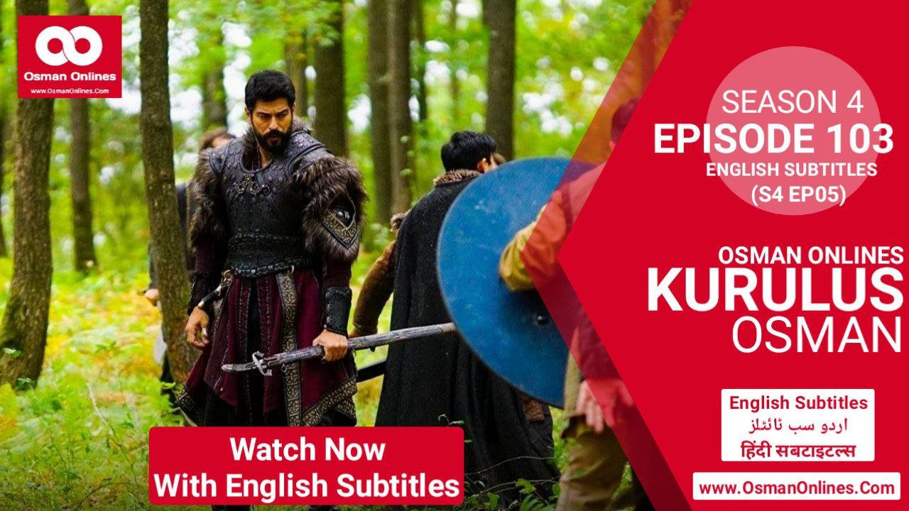 Kurulus Osman Season 4 Episode 103 With English Subtitles